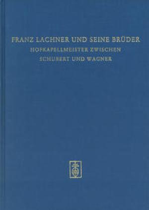 Franz Lachner und seine Brüder