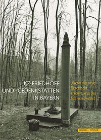 München Buch KZ-Friedhöfe und -Gedenkstätten in Bayern