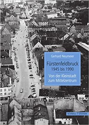 München Buch Fürstenfeldbruck 1945 bis 1990