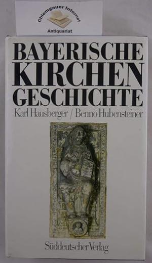 Hausberger Karl, Hubensteiner Benno - Bayerische Kirchengeschichte