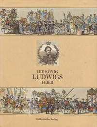 Die Königs Ludwigs Feier