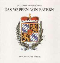 Rattelmüller Paul Ernst – Das Wappen von Bayern