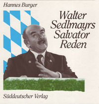 Burger Hannes – Walter Sedlmayrs Salvator-Reden 1982-1990
