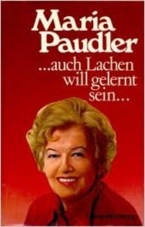 Paudler Maria – Auch Lachen will gelernt sein