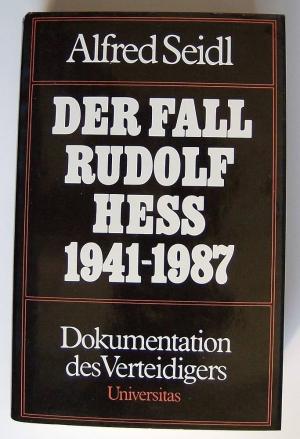 Der Fall Rudolf Hess 1941 - 1984