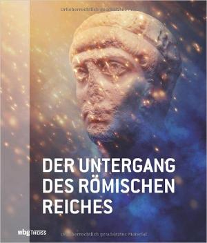 Der Untergang des Römischen Reiches