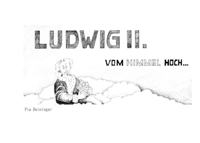 Ludwig II. Vom Himmel hoch