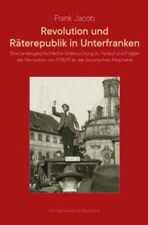 München Buch Revolution und Räterepublik in Unterfranken