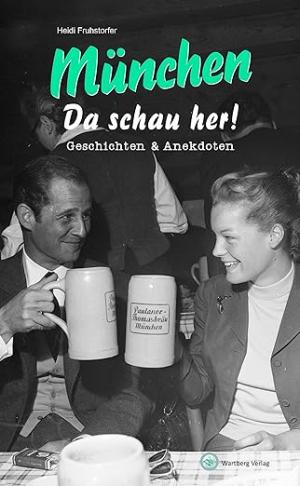 Geschichten und Anekdoten aus München