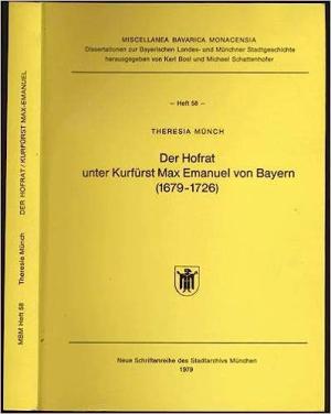Der Hofrat unter Kurfürst Max Emanuel von Bayern 1679 -1726