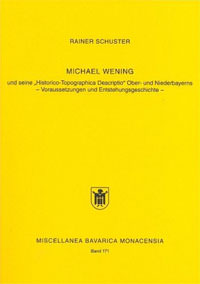 Wening Michael, Michael Wening und seine Historico-Topographica Descriptio