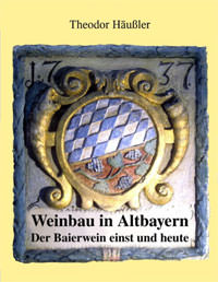 München Buch Weinbau in Altbayern