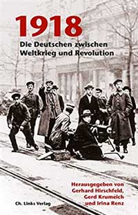 München Buch 1918: Die Deutschen zwischen Weltkrieg und Revolution