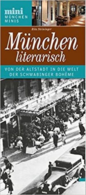 Steininger Rita – München literarisch