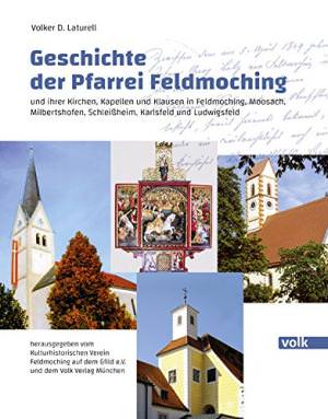 Laturell Volker D. – Geschichte der Pfarrei Feldmoching