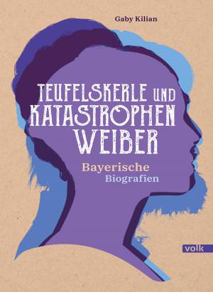 München Buch Teufelskerle und Katastrophenweiber
