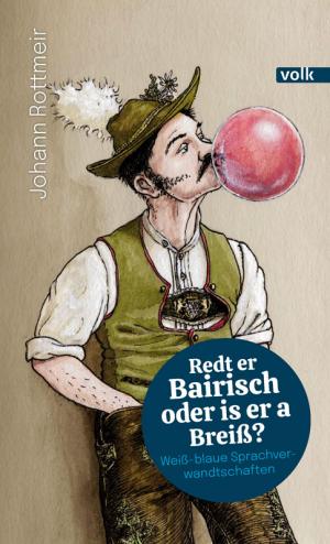 München Buch Redt er Bairisch oder is er a Breiß?