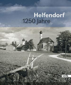 München Buch Helfendorf 1250 Jahre
