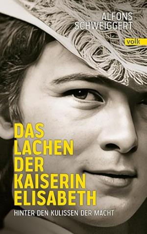 Buchcover: Das Lachen der Kaiserin Elisabeth