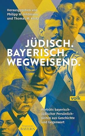 Jüdisch. Bayerisch. Wegweisend