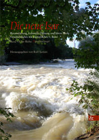 Sartori Ralf – Die neue Isar - 1. Band