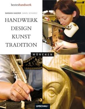 Kagerer Barbara, Schvarcz Daniel – Handwerk, Design, Kunst &amp; Tradition in München