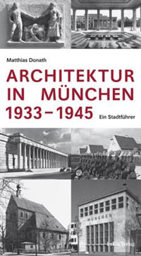 Matthias Donath – Architektur in München 1933-1945