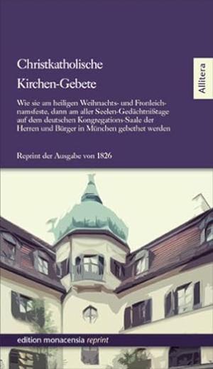 München Buch Christkatholische Kirchen-Gebethe