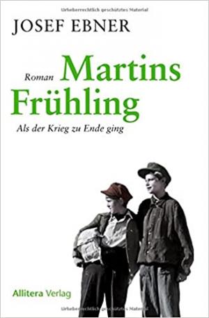 Ebner Josef – Martins Frühling