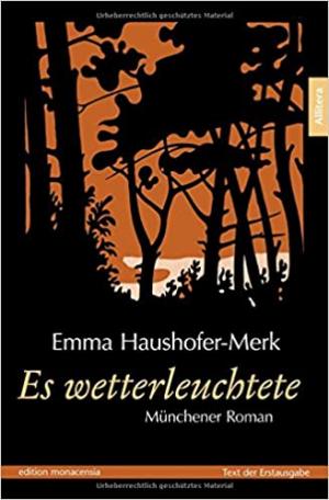 Haushofer-Merck Emma, Richardsen Ingvild - Es wetterleuchtete