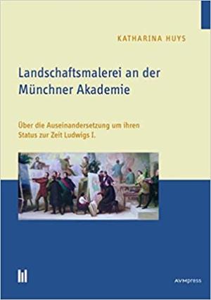 Huys Katahrina – Landschaftsmalerei an der Münchner Akademie