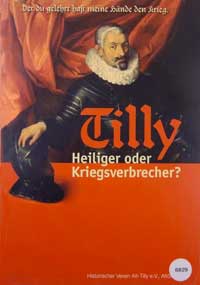 Tilly: Heiliger oder Kriegsverbrecher? 
