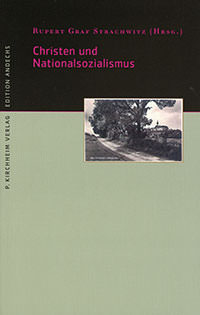 Strachwitz Rupert Graf – Christentum und Nationalsozialismus