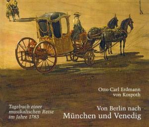 Kospoth Otto C von, Münster Robert - Von Berlin nach München und Venedig