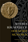 Stahleder Helmuth - Älteres Häuserbuch der Stadt München Band 1