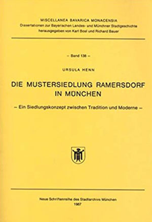 Henn Ursula – Die Mustersiedlung Ramersdorf in München