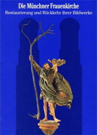 Fahr Friedrich, Ramisch Hans, Steiner Peter B. – Die Münchner Frauenkirche