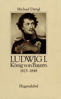 Ludwig I. von Bayern , Ludwig I.