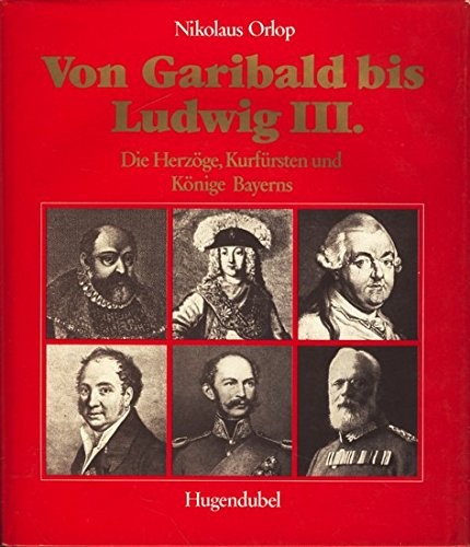 München Buch Von Garibald bis Ludwig III.