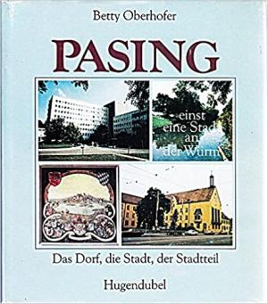 Oberhofer Betty – Pasing, einst eine Stadt an der Würm