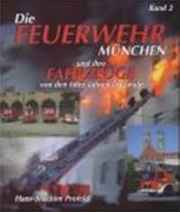Profeld Hans-Joachim – Die Feuerwehr München und ihre Fahrzeuge