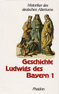 Lohmer Christian – Geschichte Ludwigs des Bayern