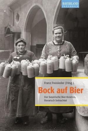 Freisleder Franz – Bock auf Bier