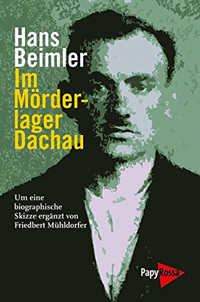 Beimler Hans, Im Mörderlager Dachau