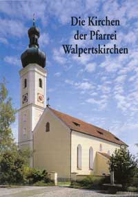 München Buch Die Kirchen der Pfarrei Walpertskirchen