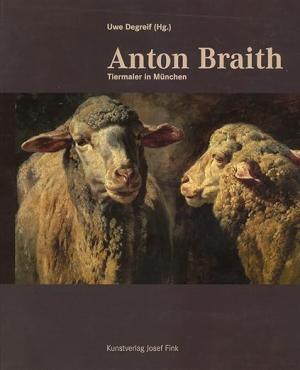 Braith Anton, Anton Braith