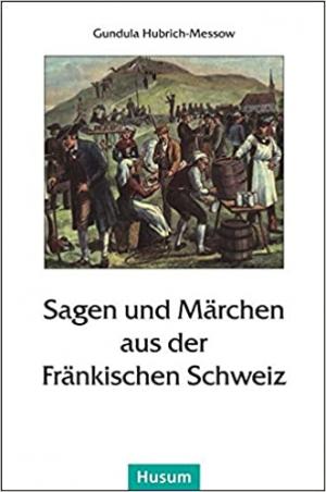 München Buch Sagen und Märchen aus der Fränkischen Schweiz