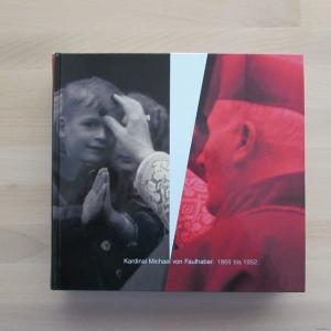 Faulhaber Michael von, Kardinal Michael von Faulhaber 1869-1952