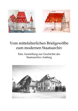 Kein Buchcover vorhanden: Vom mittelalterlichen Briefgewölbe zum modernen Staatsarchiv von Ambronn Karl O., Fritsch Rudolf, Rumschöttel Hermann