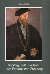 Aufstieg, Fall und Ruhm des Pankratz von Freyberg